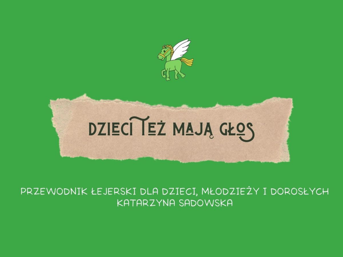 „Dzieci też mają głos” Katarzyna&nbsp;Sadowska